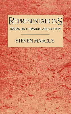 Representations: Essays on Literature and Society by Steven Marcus