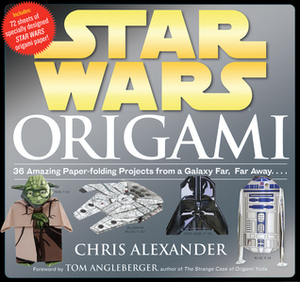 Star Wars Origami: 36 Amazing Paper-folding Projects from a Galaxy Far, Far Away.... by Chris Alexander