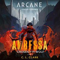 Ambessa: Chosen of the Wolf by C.L. Clark