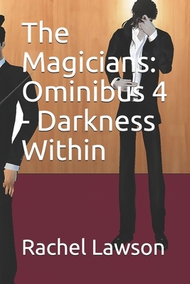 The Magicians: Ominibus 4 - Darkness Within by Rachel Lawson, Paige Turner