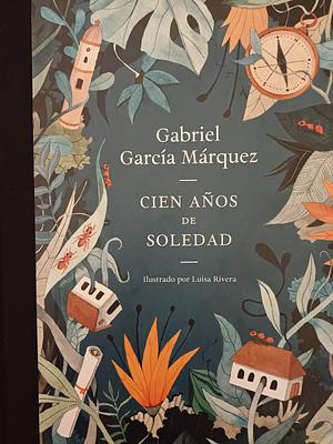 Cien Años de Soledad (Edición de Regalo) / One Hundred Years of Solitude (Gift Edition) by Gabriel García Márquez