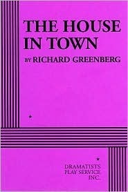 The House in Town by Richard Greenberg