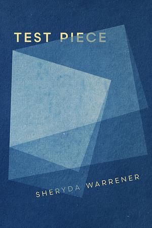 Test Piece by Sheryda Warrener