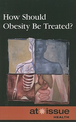 How Should Obesity Be Treated? by 