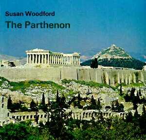 The Parthenon by Susan Woodford