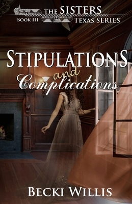 Stipulations and Complications by Becki Willis