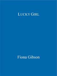 Lucky Girl by Fiona Gibson