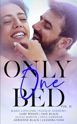 Only One Bed Vol 2 by Natalie Andrews, Marie Lipscomb, Faye Black