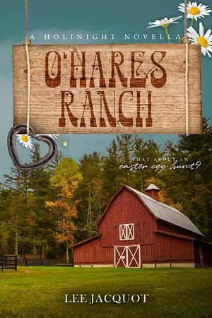 O Hares Ranch by Lee Jacquot