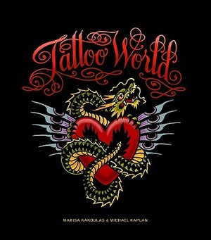 Tattoo World by Michael B. Kaplan