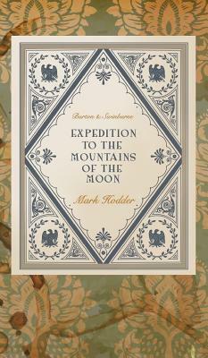 Expedition to the Mountains of the Moon by Mark Hodder