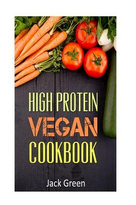 Vegan: High Protein Vegan Cookbook-Vegan Diet-Gluten Free & Dairy Free Recipes (Slow cooker, crockpot, Cast Iron) by Jack Green