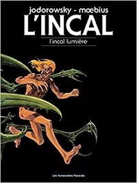 L'Incal, Tome 2: L'Incal Lumière by Mœbius, Alejandro Jodorowsky