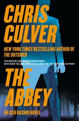 The Abbey: An Ash Rashid Novel by Chris Culver