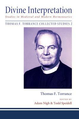 Divine Interpretation by Thomas F. Torrance