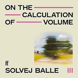 On the Calculation of Volume III by Solvej Balle