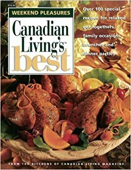 Canadian Living Best Weekend Pleasures by Elizabeth Baird