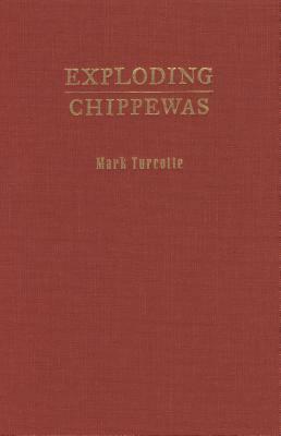 Exploding Chippewas by Mark Turcotte