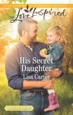 His Secret Daughter by Lisa Cox Carter