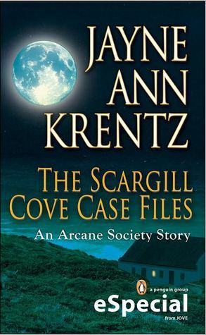 The Scargill Cove Case Files by Jayne Ann Krentz