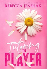 Tutoring the Player by Rebecca Jenshak