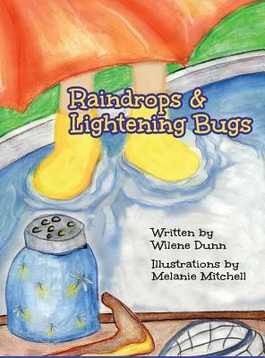 Raindrops & Lightening Bugs by Wilene Dunn