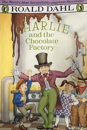 Charlie and the Chocolate Factory by Roald Dahl