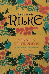 Sonnets to Orpheus by Rainer Maria Rilke