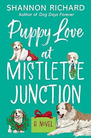 Puppy Love at Mistletoe Junction by Shannon Richards