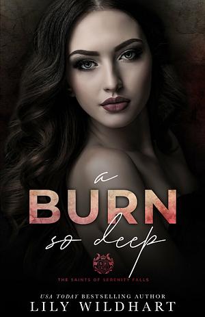 A Burn so Deep by Lily Wildhart