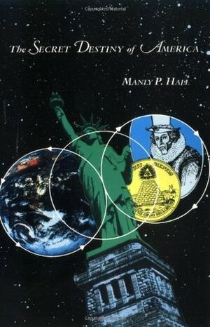 The Secret Destiny of America by Manly P. Hall