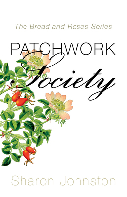 Patchwork Society by Sharon Johnston