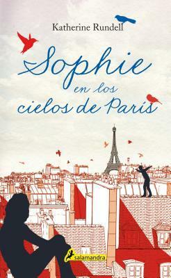Sophie en los cielos de París by Katherine Rundell