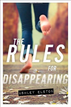 The Rules for Disappearing by Ashley Elston