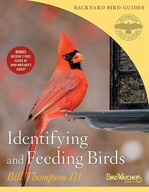 Identifying and Feeding Birds by Bill Thompson III