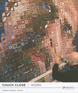 Chuck Close: Work by Christopher Finch