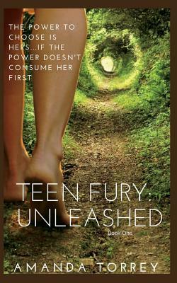Teen Fury: Unleashed by Amanda Torrey