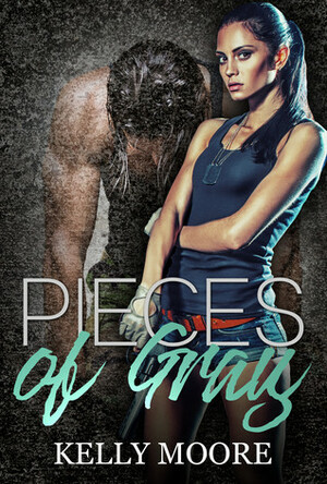 Pieces of Gray by Kelly Moore