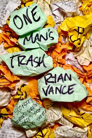 One Man's Trash by Ryan Vance