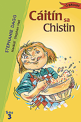 Cáitín Sa Chistin by Stephanie Dagg