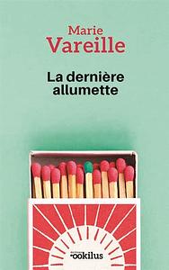 La Dernière allumette by Marie Vareille