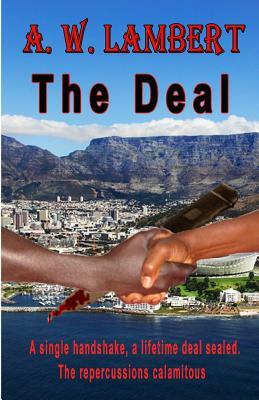 The Deal by A. W. Lambert