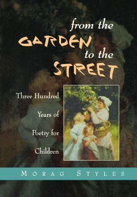 From the Garden to the Street by Morag Styles