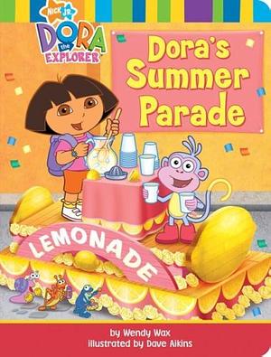 Dora's Summer Parade by Wendy Wax