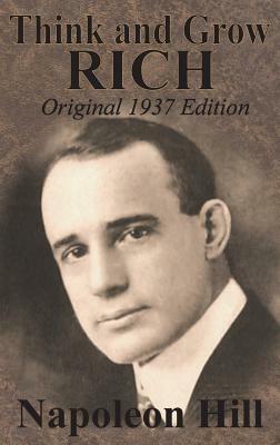 Think And Grow Rich Original 1937 Edition by Napoleon Hill