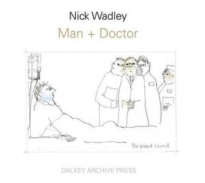 Man + Doctor by Nick Wadley