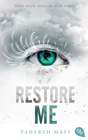 Restore Me by Tahereh Mafi