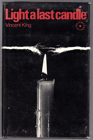 Light a Last Candle by Vincent King