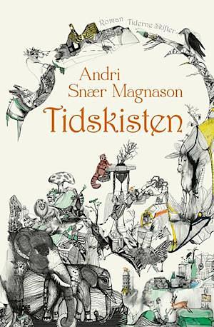 Tidskisten by Andri Snær Magnason, Andri Snær Magnason