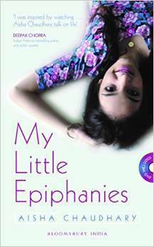 My Little Epiphanies by Aisha Chaudhary